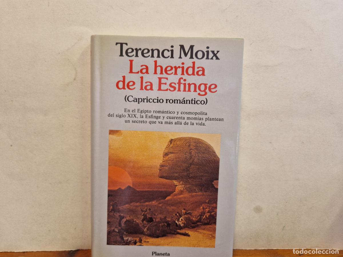 Libros: TERENCI MOIX. LA HERIDA DE LA ESFINGE. CAPRICCIO ROMANTICO. - Foto 1