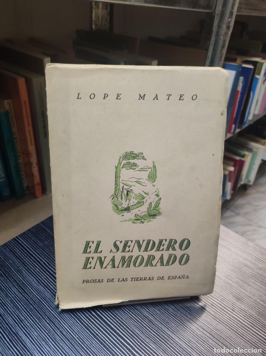 Libros: El sendero enamorado - Lope Mateo - Foto 1