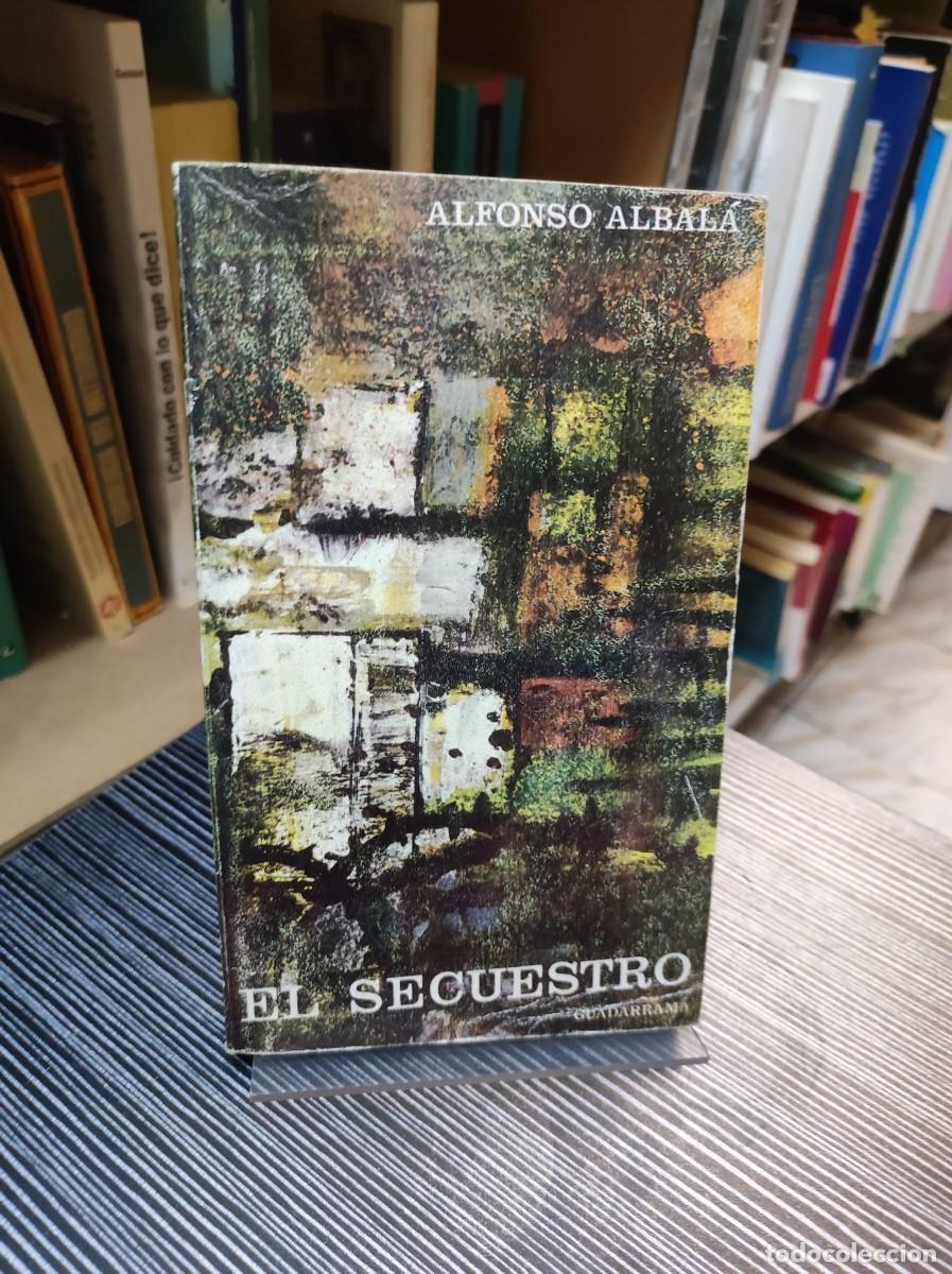 Libros: ALBAL&Aacute;, Alfonso.- - El secuestro. Novela. - Foto 1
