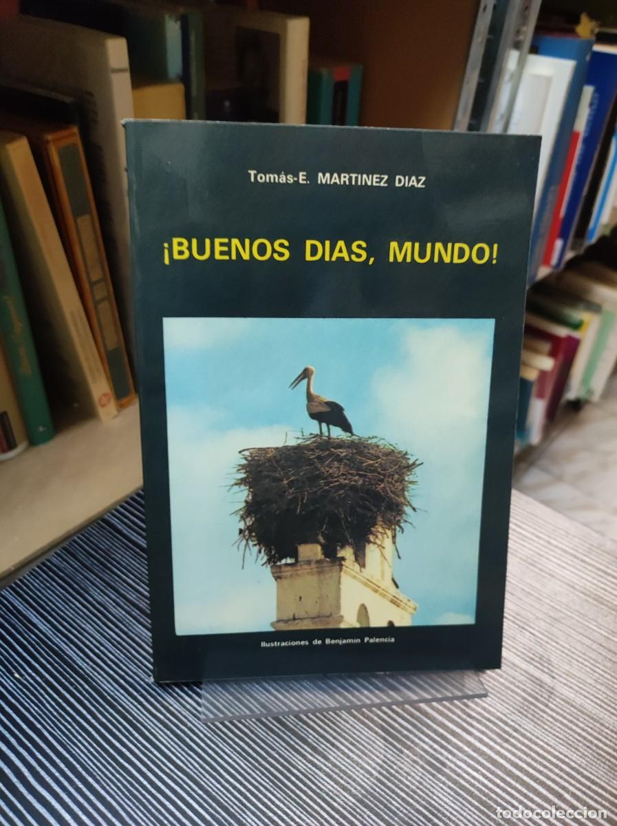 Libros: &iexcl;Buenos d&iacute;as, mundo! - TOM&Aacute;S E. MART&Iacute;NEZ D&Iacute;AZ - Foto 1