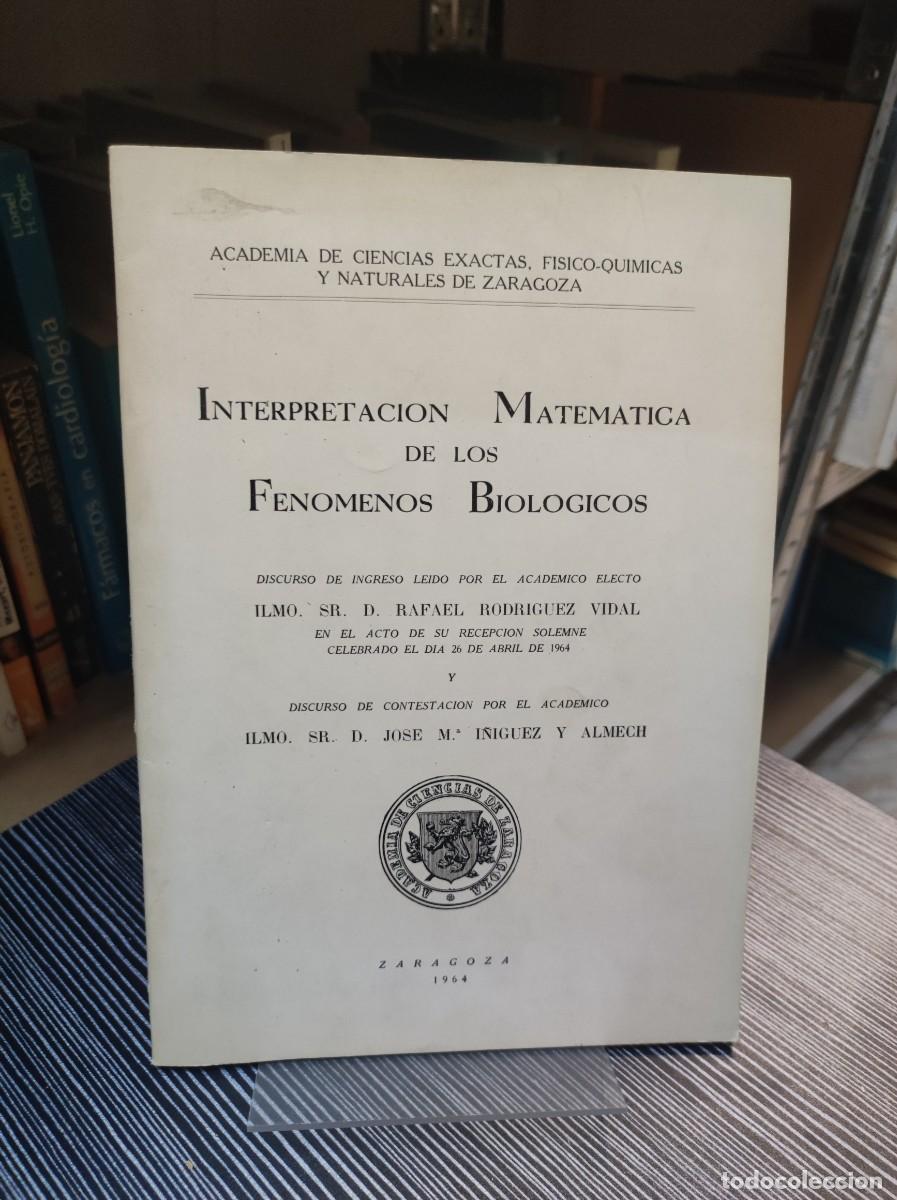 Libros: INTERPRETACION MATEMATICA DE LOS FENOMENOS BIOLOGICOS RAFAEL RODRIGUEZ VIDAL - Foto 1