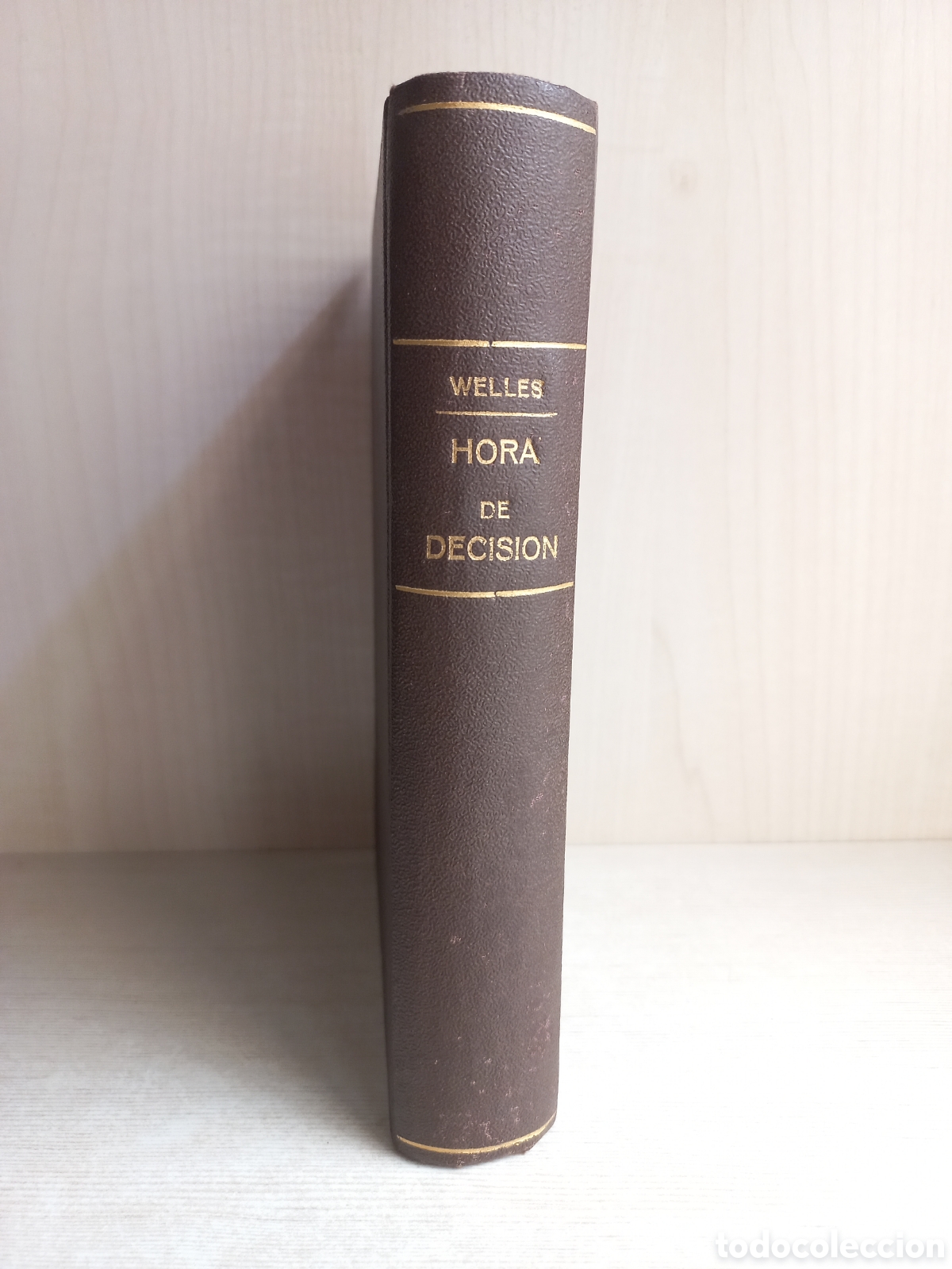 Libros: Hora de decisi&oacute;n. Sumner Welles. Sudamericana, 1945. - Foto 1