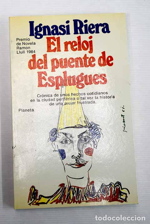 Libros: El reloj del puente de Esplugues.- Riera, Ignasi
