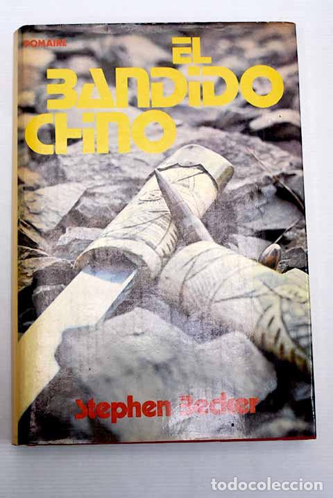 Libros: El bandido chino: Becker, Stephen.- Becker, Stephen - Foto 1