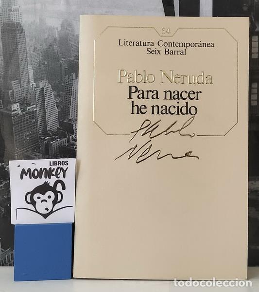 Libros: Para nacer he nacido - Pablo Neruda - Foto 1
