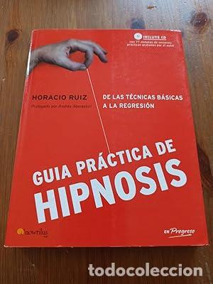 Libros: GUIA PR&Aacute;CTICA DE HIPNOSIS - Horacio Ruiz - Nowtilus - 2006 (IB7296CQ) - Foto 1