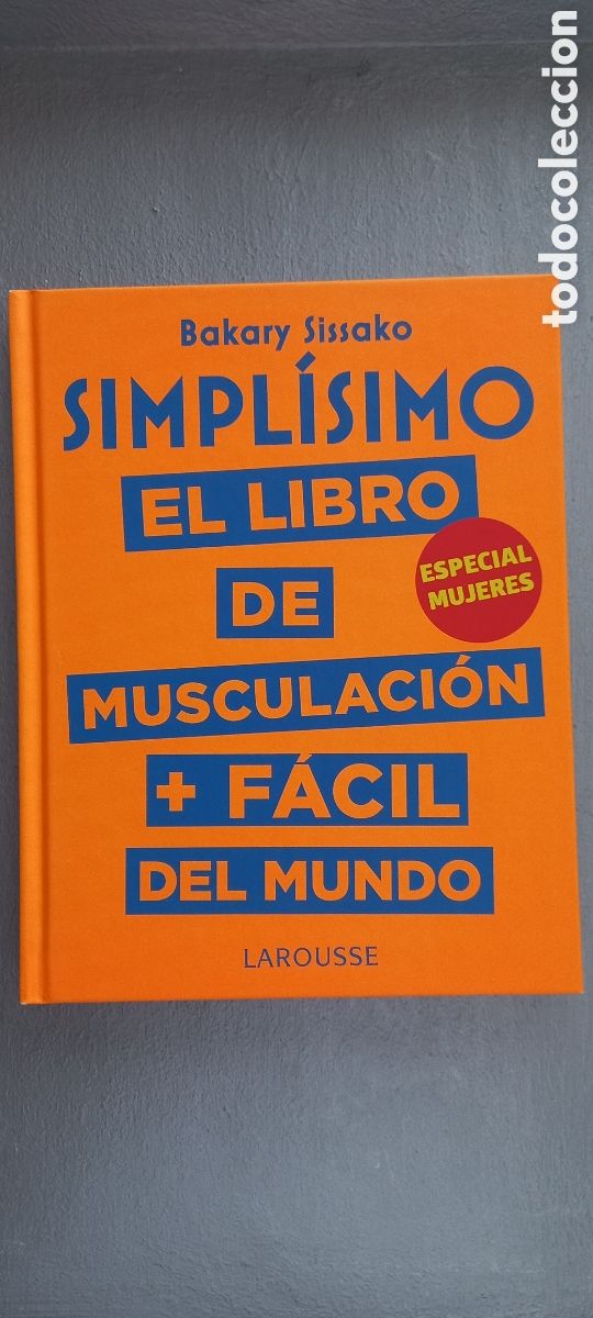 Livros em segunda m&atilde;o: Simpl&iacute;simo El libro de musculaci&oacute;n + f&aacute;cil del mundo especial mujeres Larousse Bakary Sissako