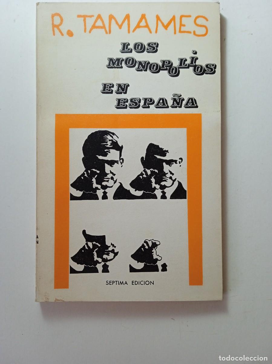Libros: LOS MONOPOLIOS EN ESPA&Ntilde;A - RAM&Oacute;N TAMAMES - Foto 1