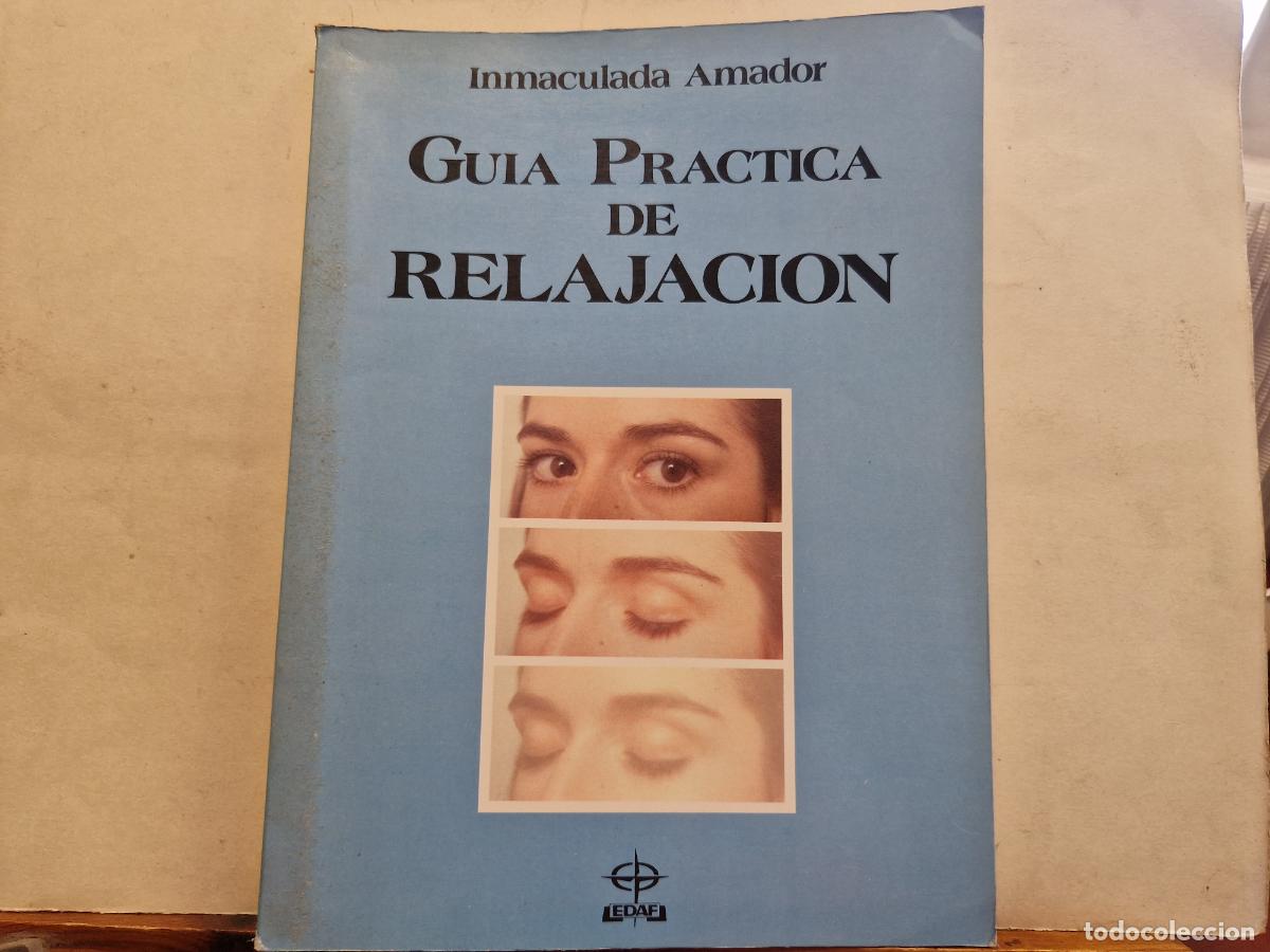 Libros: INMACULADA AMADOR. GUIA PRACTICA DE RELAJACION. - Foto 1