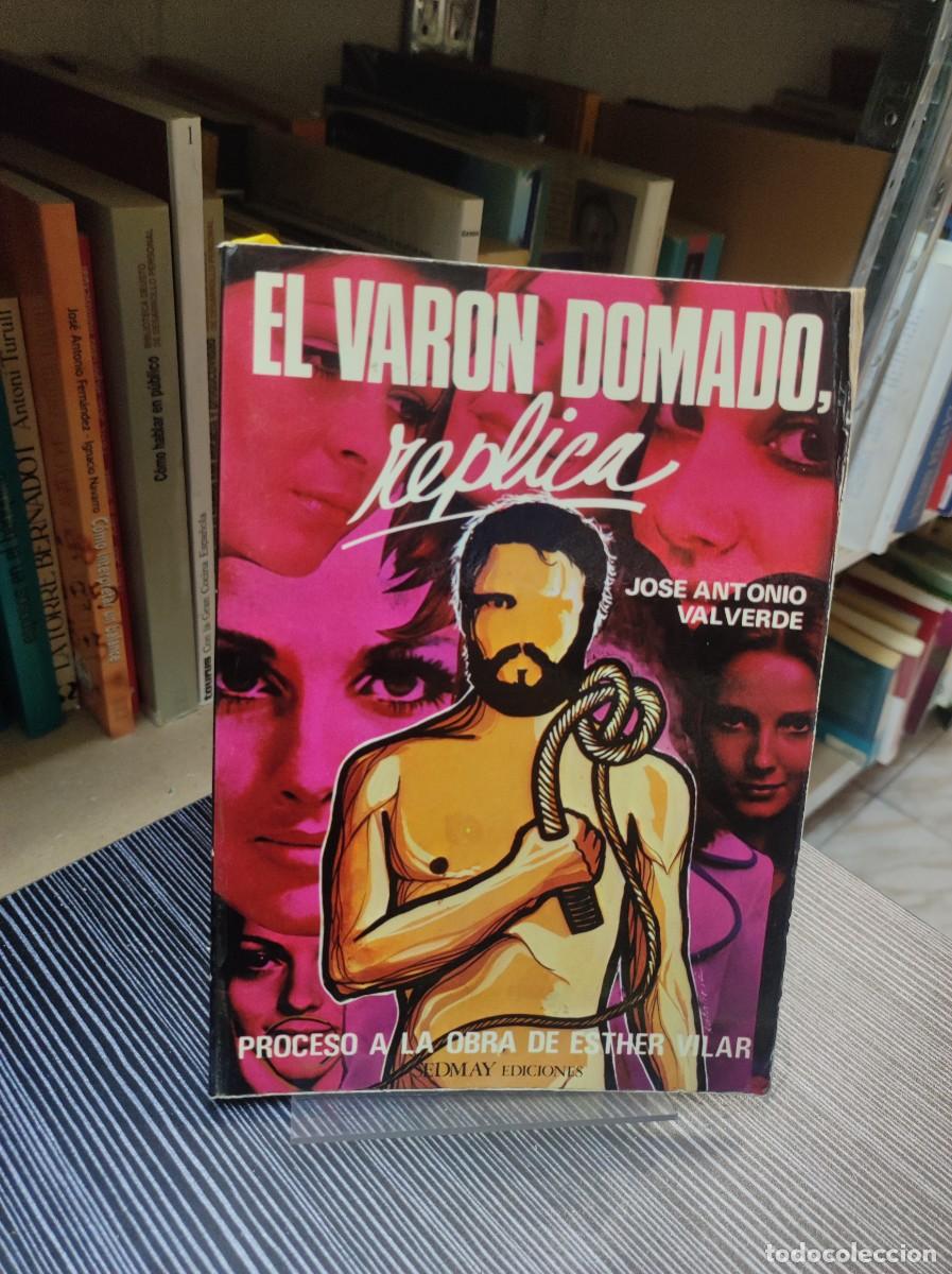 Libros: EL VAR&Oacute;N DOMADO, R&Eacute;PLICA - JOS&Eacute; ANTONIO VALVERDE - Foto 1