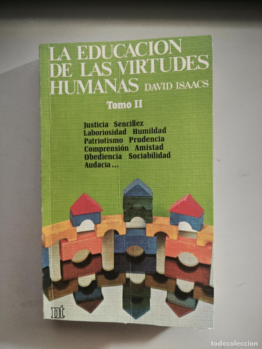 Libri di seconda mano: La educaci&oacute;n de las virtudes humanas. (Tomo 2). - Isaacs, David. TDK878