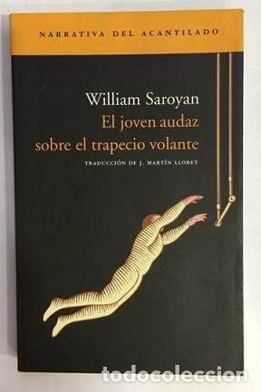 Libros: SAROYAN, William. - El joven audaz sobre el trapecio volante. - Foto 1
