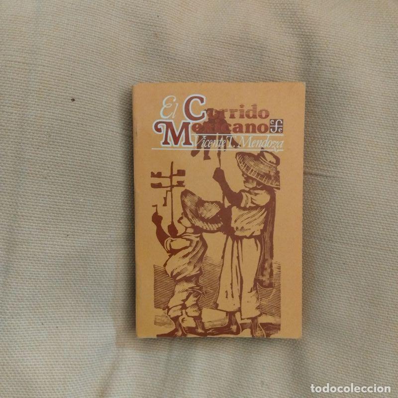 Libros: El corrido mexicano - Antolog&iacute;a, introducci&oacute;n y notas de Vicente T. Mendoza