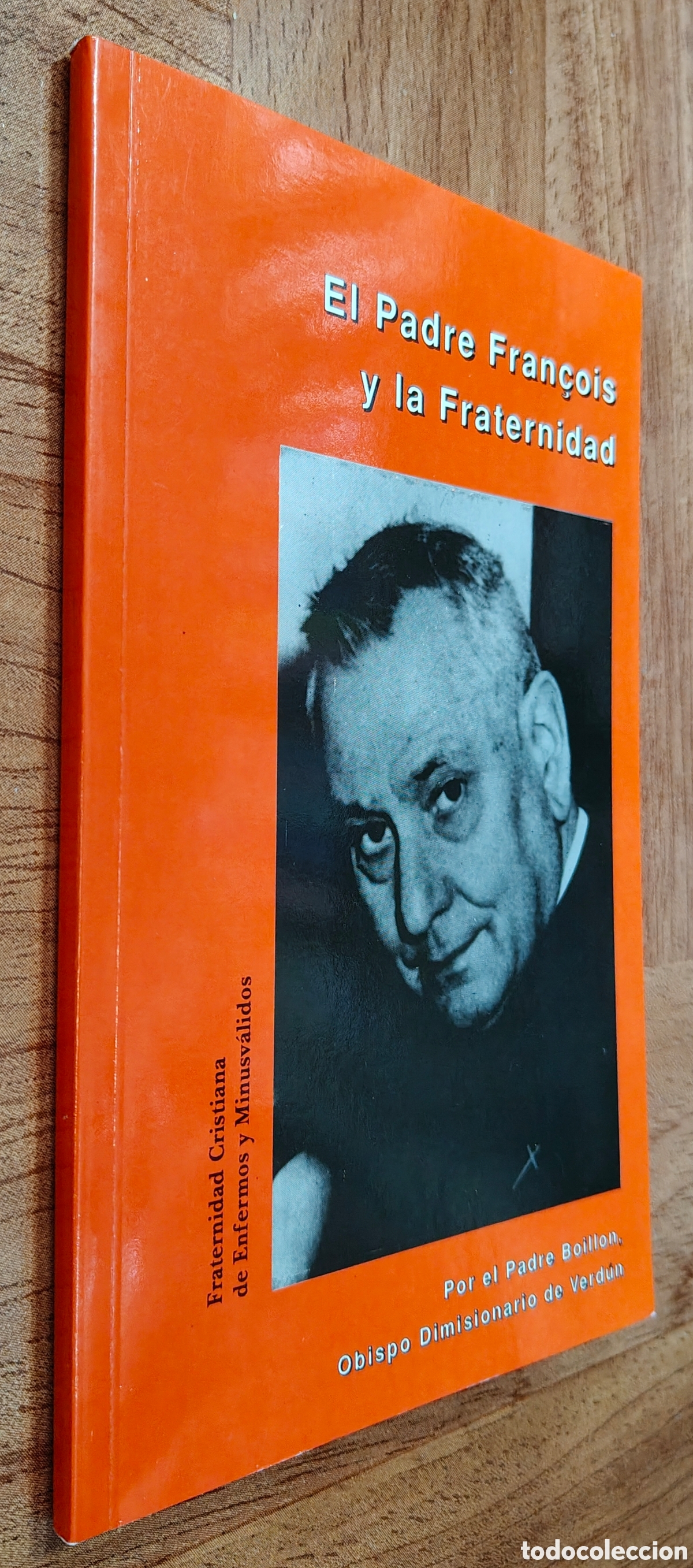 Libri di seconda mano: El Padre Fran&ccedil;ois y la Fraternidad - Padre Boillon