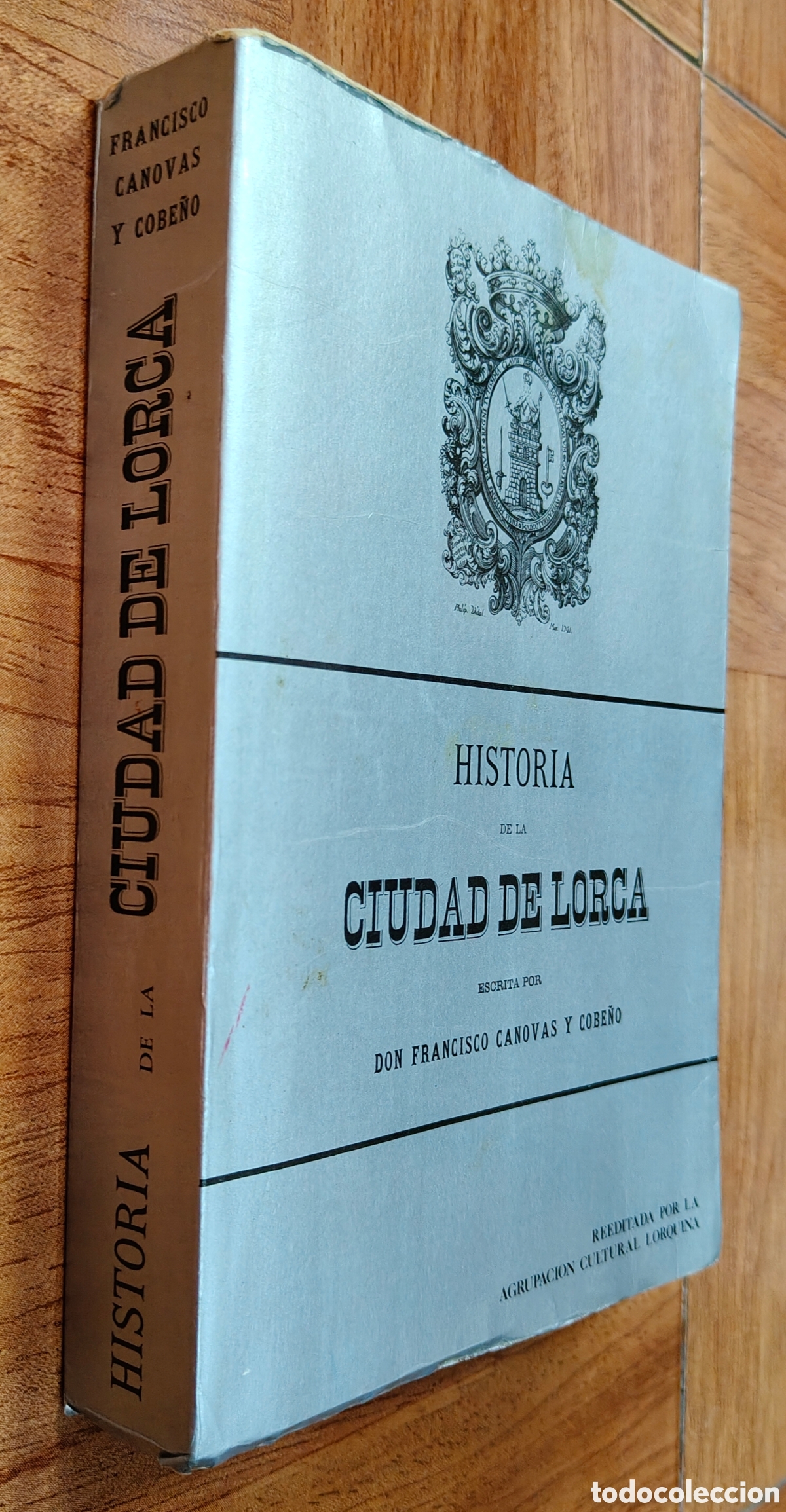 Libros: Historia de la Ciudad de Lorca - Don Francisco C&aacute;novas y Cobe&ntilde;o