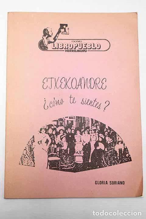 Libros: Etxekoandre, &iquest;C&oacute;mo te sientes?.- Soriano, Gloria - Foto 1