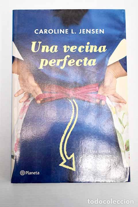 Libros: Una vecina perfecta: Jensen, Caroline L..- Jensen, Caroline L. - Foto 1