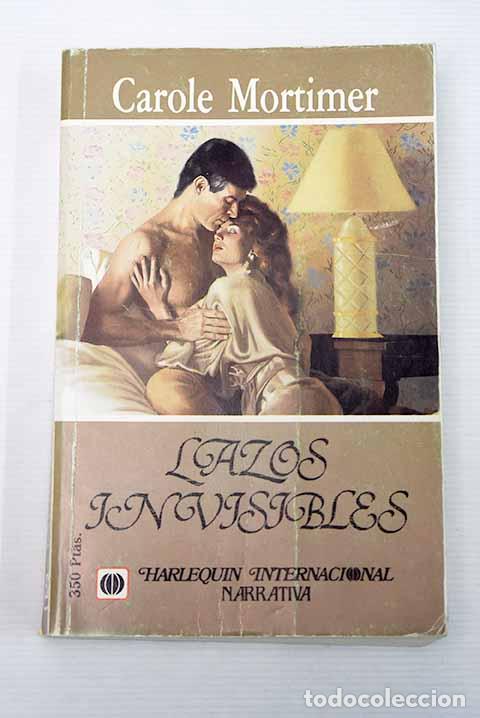 Libros: Lazos invisibles: Mortimer, Carole.- Mortimer, Carole - Foto 1