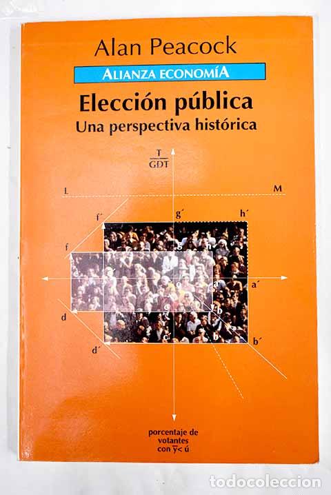Libros: Elecci&oacute;n p&uacute;blica: una perspectiva hist&oacute;rica.- Peacock, Alan - Foto 1