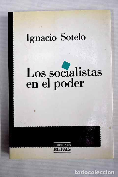 Libros: Los socialistas en el poder.- Sotelo, Ignacio - Foto 1