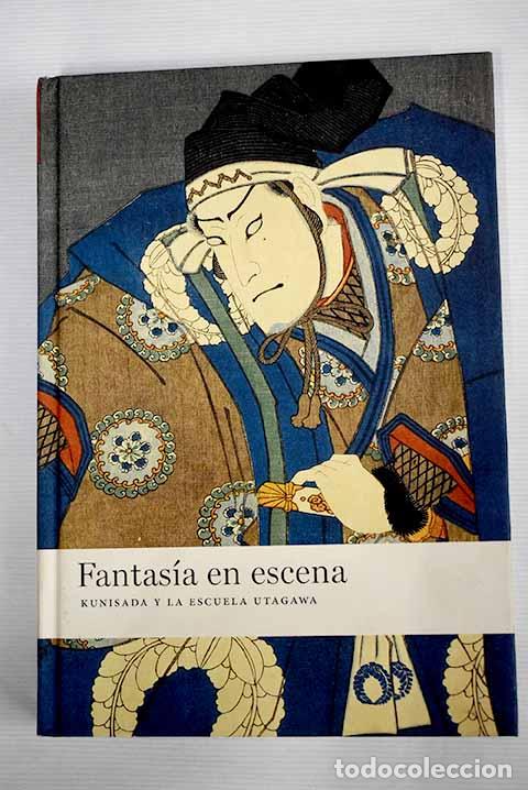 Libros: Fantas&iacute;a en escena: Kunisada y la escuela Utagawa - Foto 1