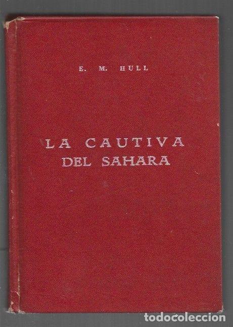 Libros: CAUTIVA DEL SAHARA - LA - E. M. HULL - Foto 1