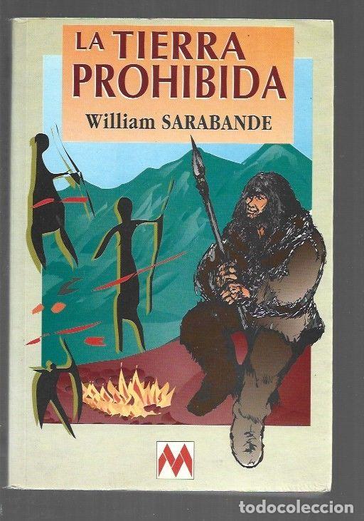 Libros: TIERRA PROHIBIDA - LA - SARABANDE, WILLIAM - Foto 1