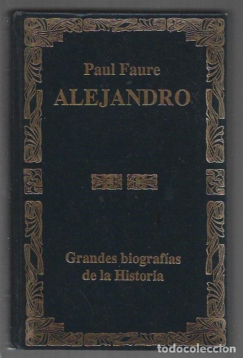 Libros: ALEJANDRO. VIDA Y LEYENDAS DEL HIJO DE LOS DIOSES - FAURE, PAUL - Foto 1