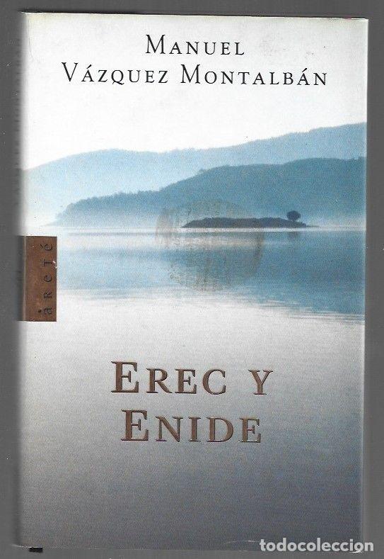 Libros: EREC Y ENIDE - VAZQUEZ MONTALBAN, MANUEL - Foto 1
