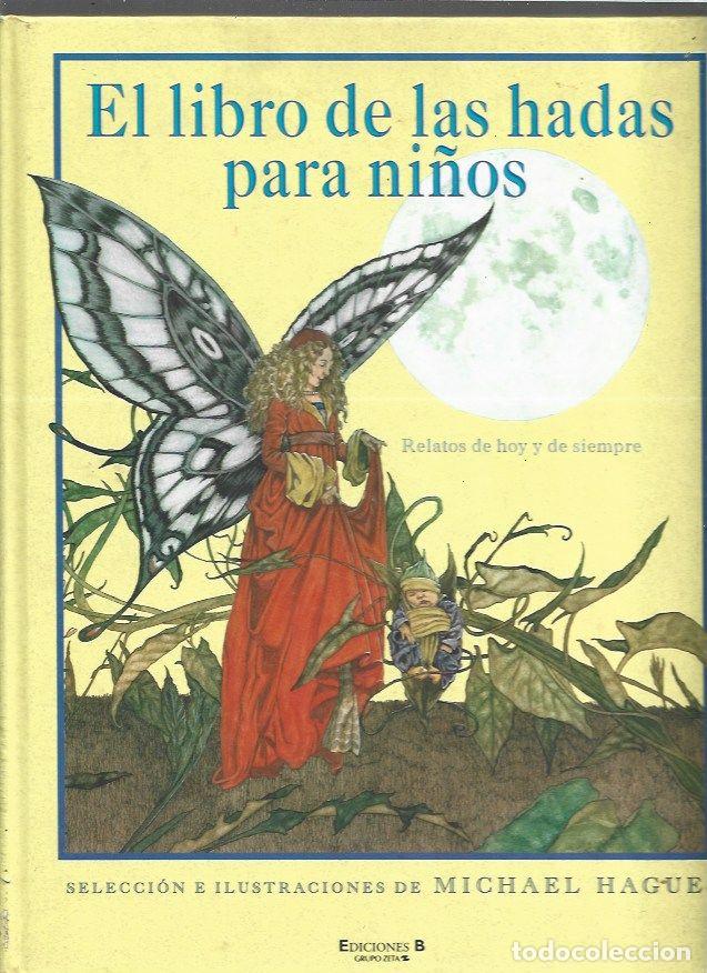 Libros: LIBRO DE LAS HADAS PARA NI&Ntilde;OS - EL - HAGUE, MICHAEL (SELECCION E ILUSTRACIONES) - Foto 1
