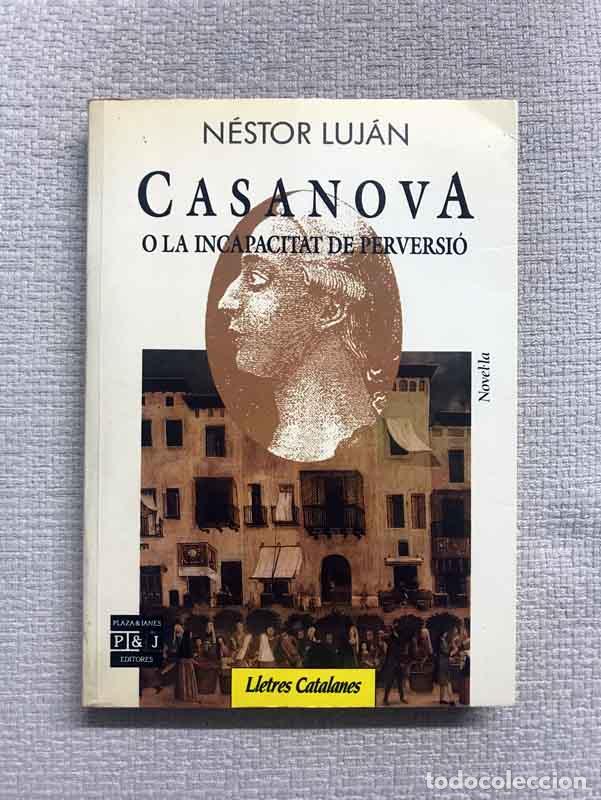 Libros: Casanova o la incapacitat de perversi&oacute; - N&eacute;stor Luj&aacute;n - Foto 1