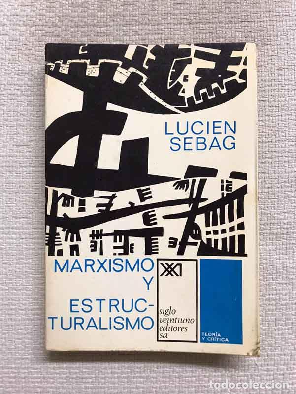 Libros: Marxismo y estructuralismo - Lucien Sebag - Foto 1