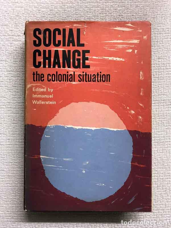 Libros: Social Change. The colonial situation - Immanuel Wallerstein (ed.) - Foto 1