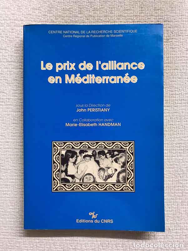Libros: Le Prix de lalliance en Me?diterrane?e - John Peristiany (dir.) - Foto 1