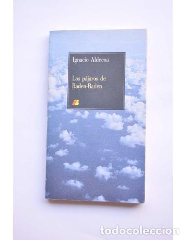 Libros: Los p&aacute;jaros de Baden-Baden - ALDECOA, Ignacio - Foto 1