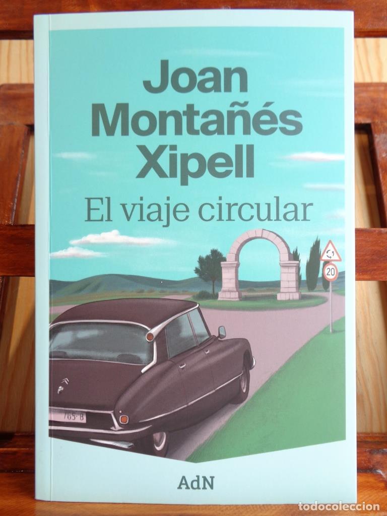Libros: EL VIAJE CIRCULAR - JOAN MONTA&Ntilde;&Eacute;S XIPELL - Foto 2