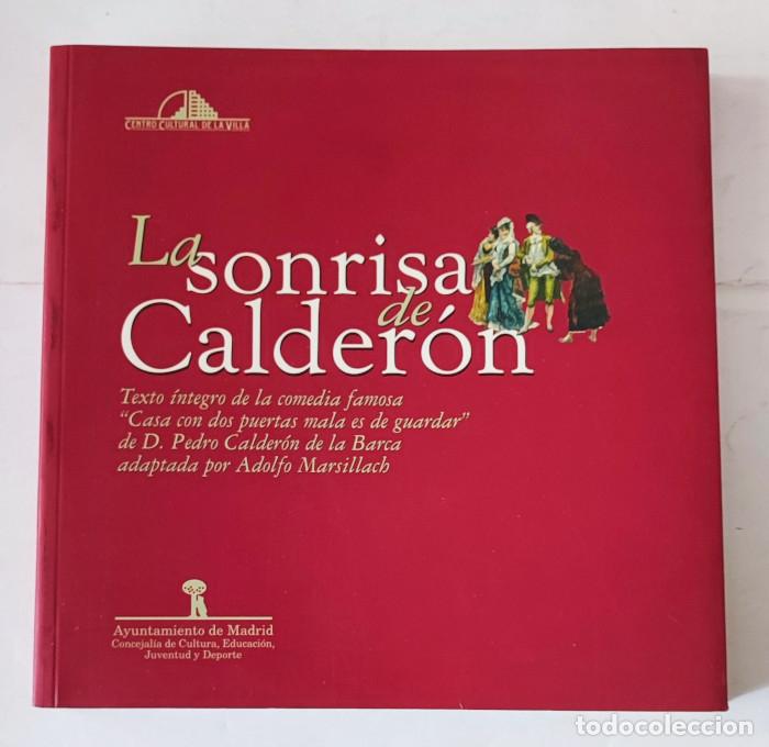 Libri di seconda mano: CASA CON DOS PUERTAS MALA ES DE GUARDAR. LA SONRISA DE CALDER&Oacute;N - Adolfo Marsillach; Pedro Calder&oacute;n