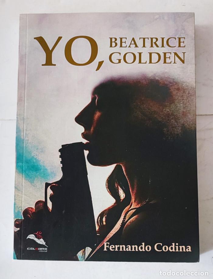 Libros: YO, BREATRICE GOLDEN - Fernando Codina - Foto 1