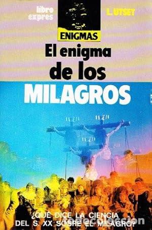 books: El Enigma de los milagros. - Lu&iacute;s Utset. TDK859