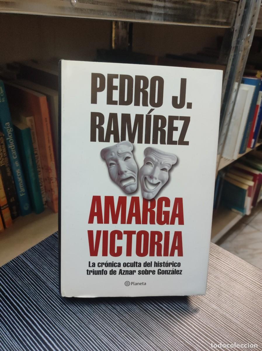 Libros: Amarga victoria - Pedro J. Ram&iacute;rez - Foto 1