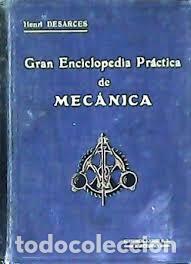 Libros: GRAN ENCICLOPEDIA PR&Aacute;CTICA DE MEC&Aacute;NICA. EL TECNICISMO Y LA PR&Aacute;CTICA MODERNOS.