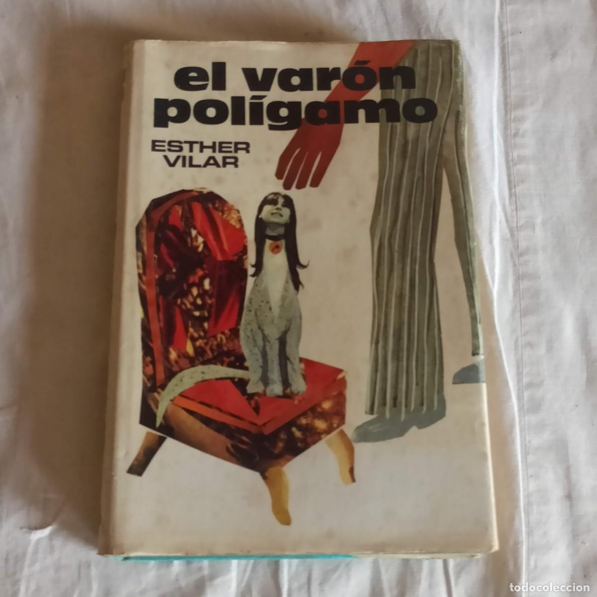 Libros: El var&oacute;n pol&iacute;gamo Esther Vilar - Foto 1