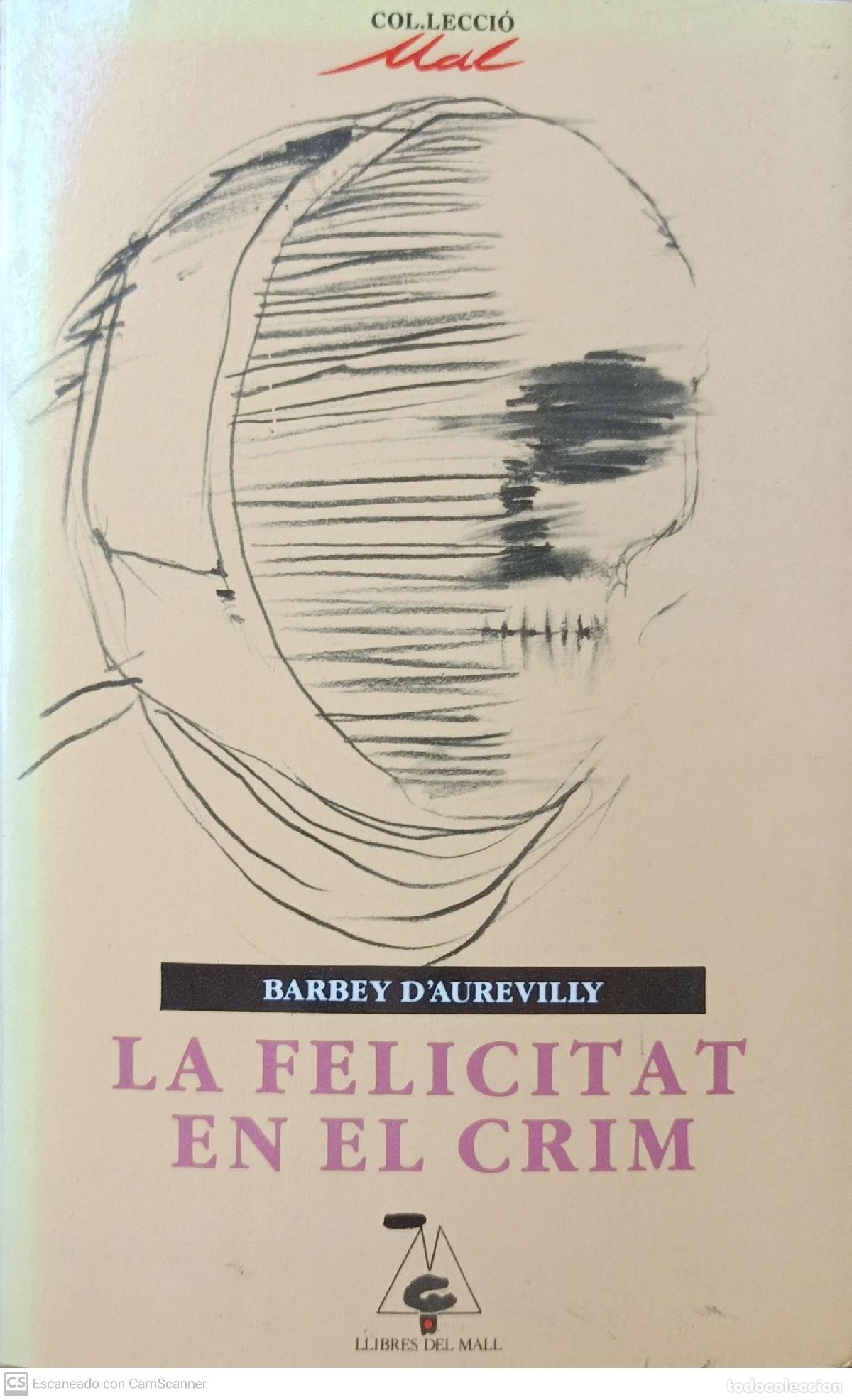 Libros: La felicitat en el crim - Barbey dAurevilly - Foto 1