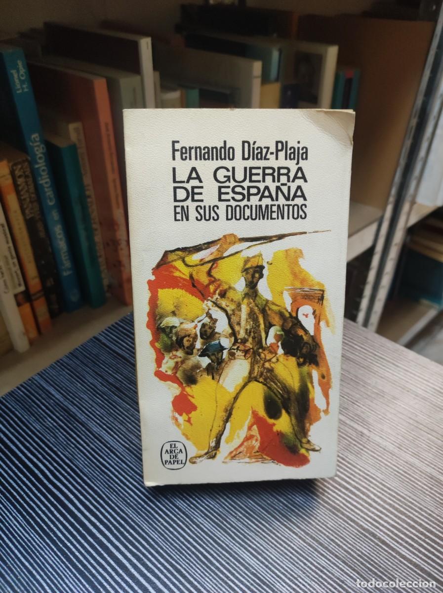 Libros: LA GUERRA DE ESPA&Ntilde;A EN SUS DOCUMENTOS DIAZ PLAJA - Foto 1