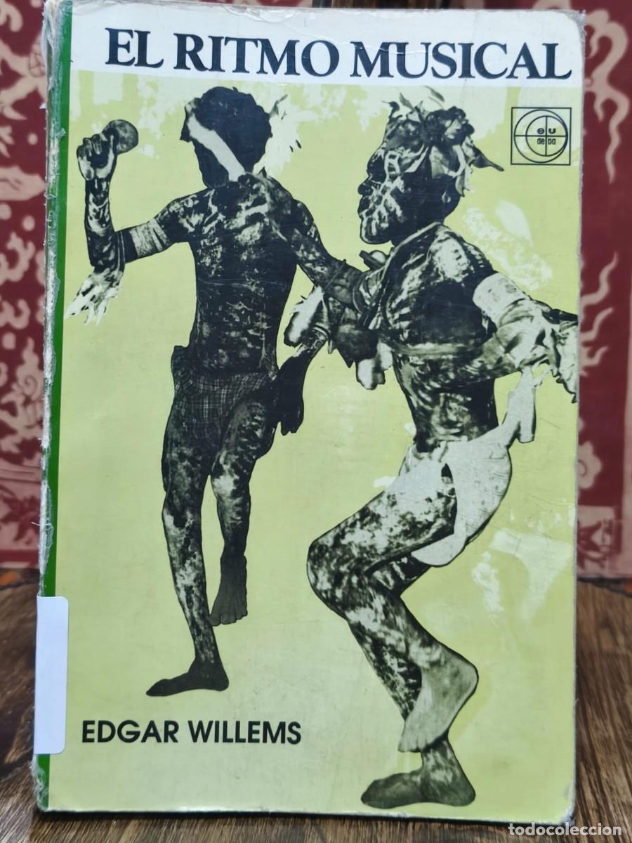 Libros: Edgar Willems &ndash; El ritmo musical (1993, EUDEBA, 3&ordf; edici&oacute;n argentina) - Foto 1