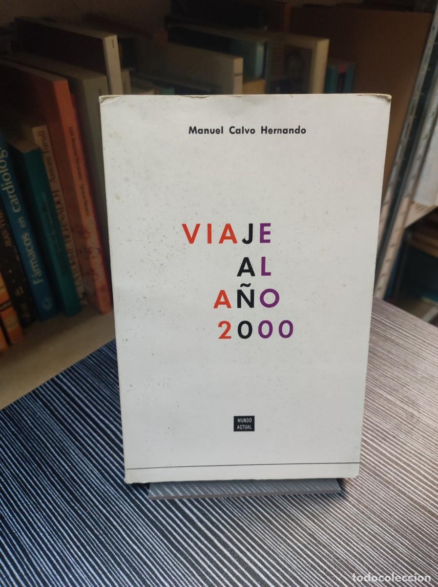 Libros: Viaje al a&ntilde;o 2000 Calvo Hernando - Foto 1