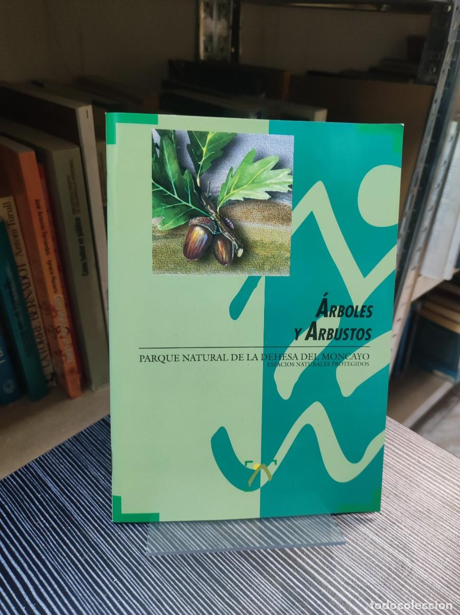 Livros em segunda m&atilde;o: ARBOLES Y ARBUSTOS PARQUE NATURAL DE LA DEHESA DEL MONCAYO ESPACIOS NATURALES PROTEGIDOS