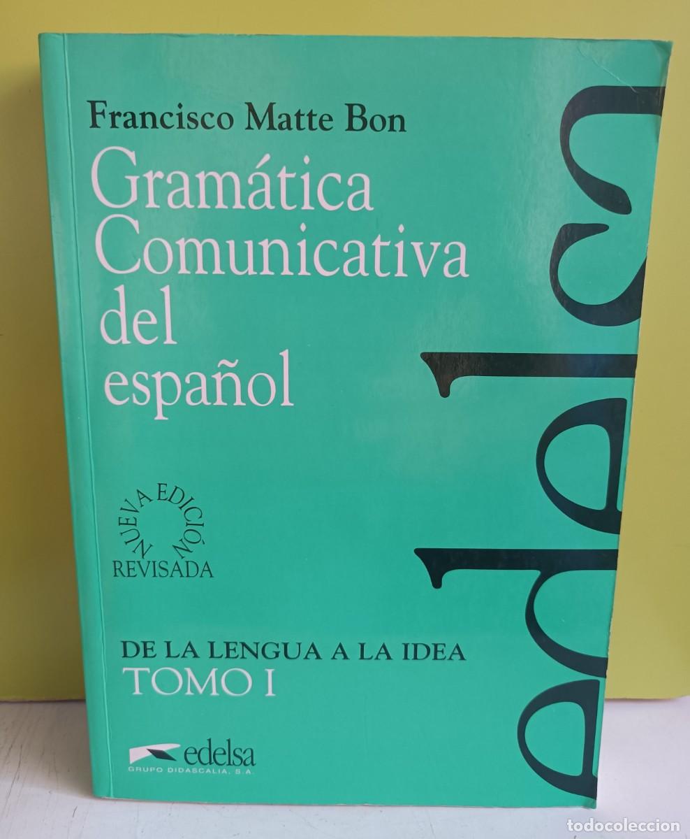 Libros: Gram&aacute;tica comunicativa del espa&ntilde;ol, Francisco Matte Bon - Foto 1