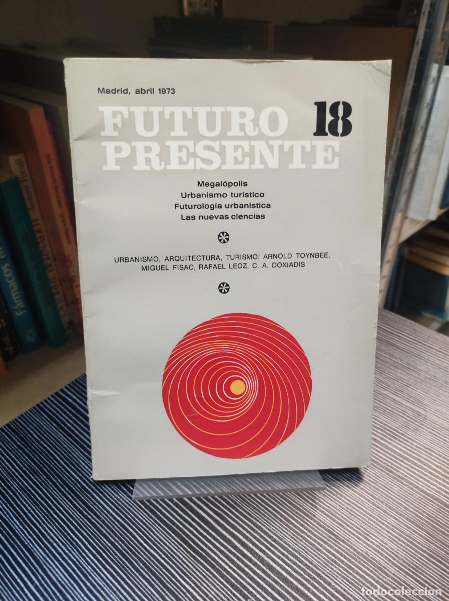 Libros: FUTURO PRESENTE 18 - MEGALOPOLIS / URBANISMO TURISTICO / FUTUROLOGIA URBANISTICA / LAS NUEVAS CIENCI