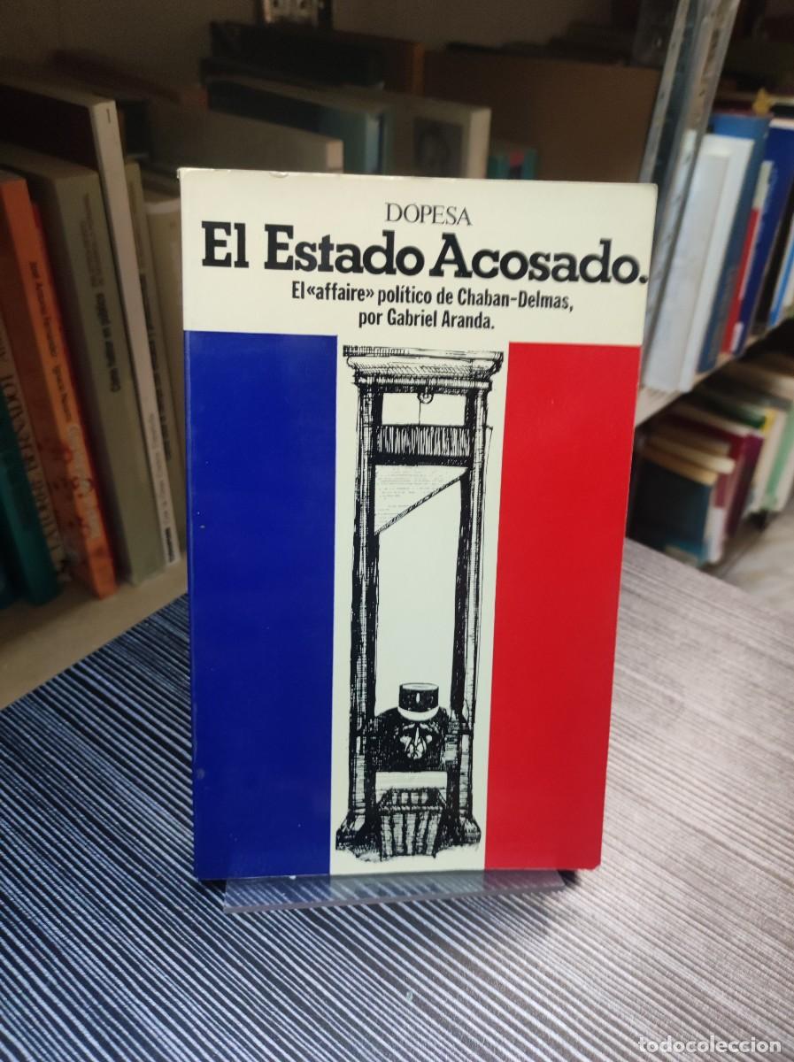 Libros: EL ESTADO ACOSADO. GABRIEL ARANDA. EDITORIAL DOPESA - Foto 1